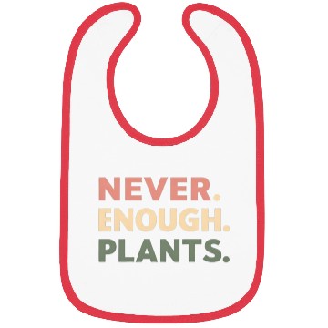 Discover Never Enough Plants Bibs