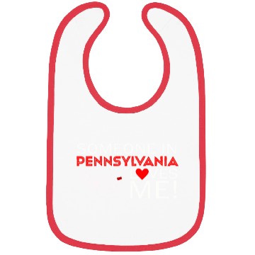 Discover Someone In Pennsylvania Loves Me Bibs