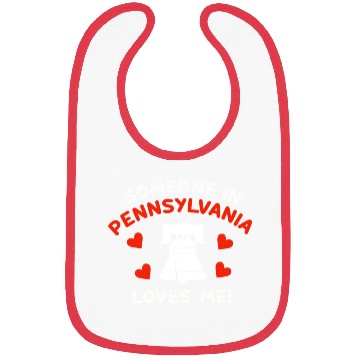 Discover Someone In Pennsylvania Loves Me Bibs
