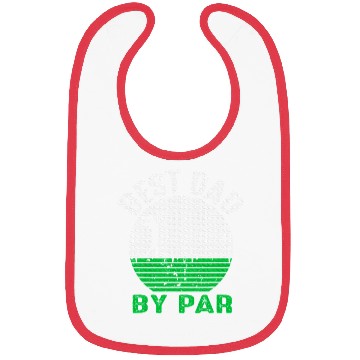 Discover Best Dad By Par Father's Day Golfing Golf Tees Dad Bibs