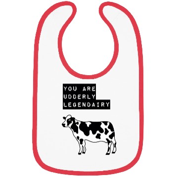 Discover You are Udderly Legendairy Bibs