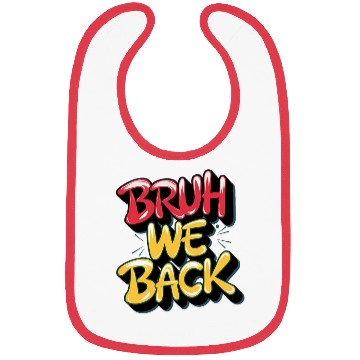 Discover Bruh we back, back to school Bibs