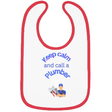 Discover Keep calm call a Plumber Bibs