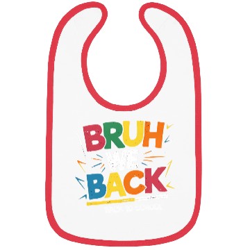 Discover Bruh We Back, Back To School Bibs