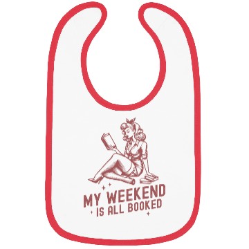 Discover My Weekend Is All Booked Bibs