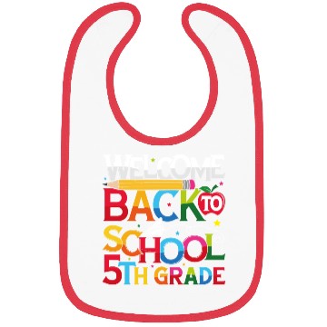 Discover Welcome Back to School 5th Grade Bibs teacher