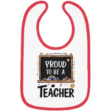 Discover Proud to be teacher Bibs