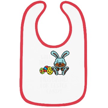 Discover Womens Will Trade Husband Easter Candy Bunny Choco Bibs