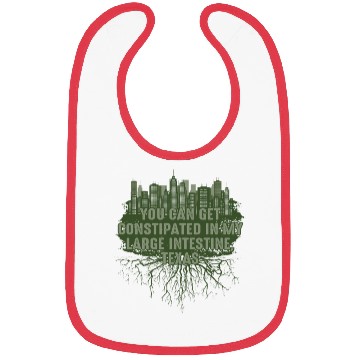 Discover Constipated in My Large Intestine Texas Pun Guadal Bibs