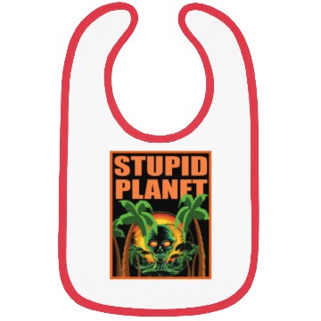Discover stupid planet Bibs