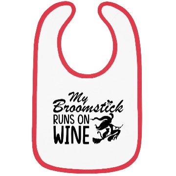 Discover My broomstick runs on wine Bibs
