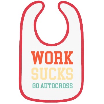 Discover Work Sucks Go Autocross Funny Engines Mechanic Bibs