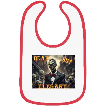 Discover Funny Zombie Dead But Elegant Bibs