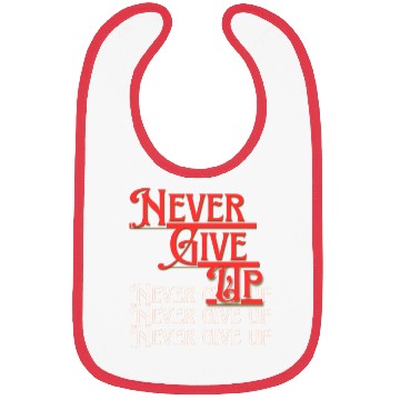 Discover Never Give Up - Bold Red Motivation massage Bibs
