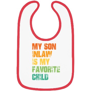 Discover My Son In Law Is My Favorite Child Bibs