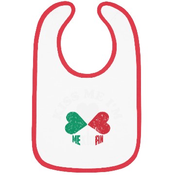 Discover Kiss Me I m Mexican Bibs