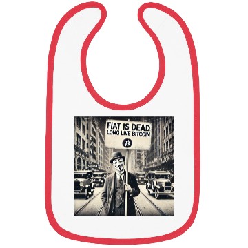 Discover Fiat is dead long live Bitcoin Vintage Ad Bibs