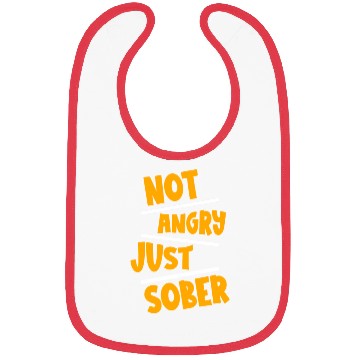 Discover Not Angry Just Sober 2 Bibs