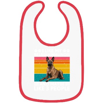 Discover Vintage LIKE MY BELGIAN MALINOIS AND MAYBE 3 Bibs