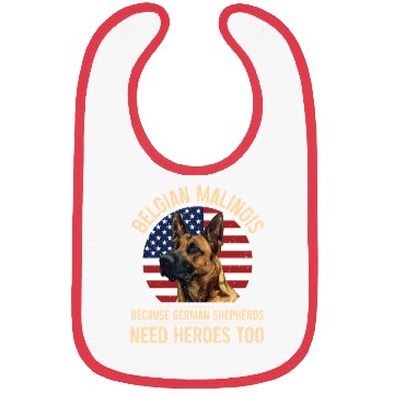 Discover BELGIAN MALINOIS GERMAN SHEPHERDS NEED HEROS TOO Bibs