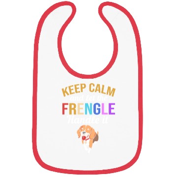 Discover Frengle Dog Keep Calm And Let The Frengle Handle Bibs
