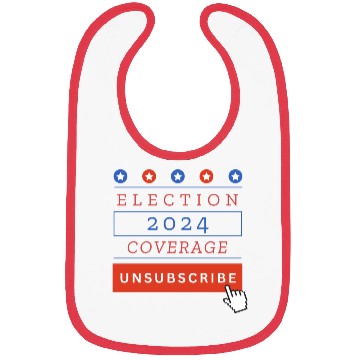 Discover Presidential Election 2024 Coverage Unsubscribe Bibs