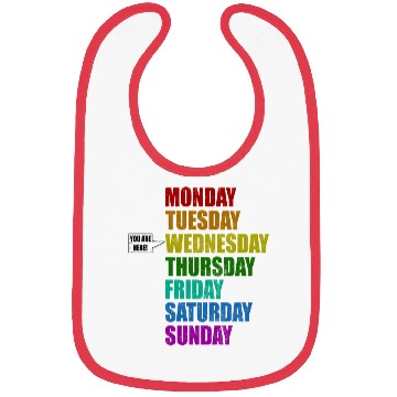 Discover Funny You Are Here Weekly Days Humor - Wednesday Bibs
