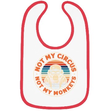 Discover Not my Circus, not my Monkeys! Funny Animal Monkey Bibs