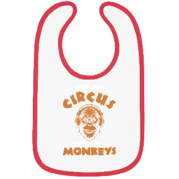 Discover Not my Circus, not my Monkeys! Funny Animal Monkey Bibs