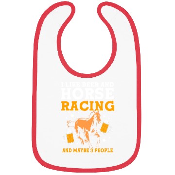 Discover Beer And Horse Racing And Maybe Three People Bibs