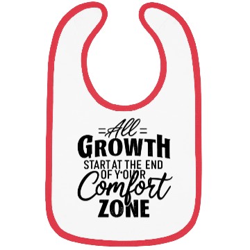 Discover All Growth Starts At The End Of Your Comfort Zone Bibs