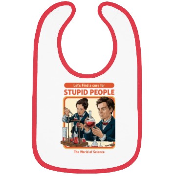 Discover "A Cure for Stupid People" Classic Bibs