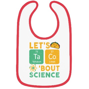 Discover Funny Let's Tacos Bout Science Bibs Teacher