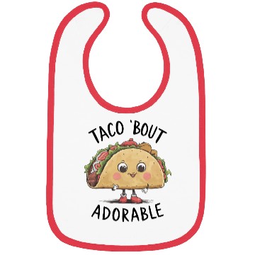 Discover Cute Taco Bout Adorable Bibs