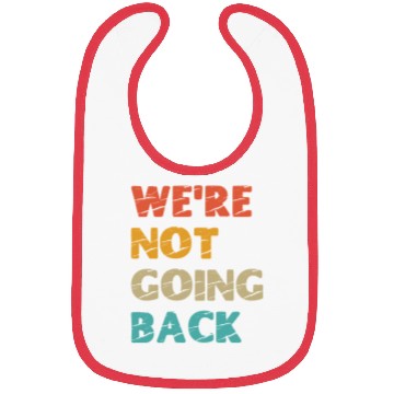 Discover "We're not going back" Kamala Harris 2024 Bibs
