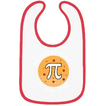 Discover Happy Pi Day Be Irrational It's Pi Day Math Bibs