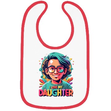 Discover I Love My Daughter Bibs