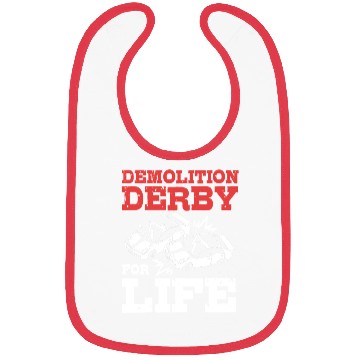 Discover Demolition Derby Driver For Life For Derby Driver Bibs