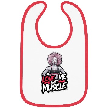 Discover Love me, Get Muscle Bibs