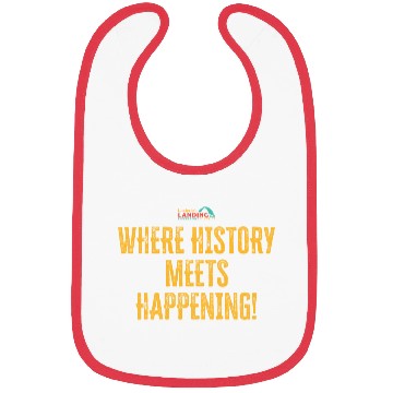 Discover Where History Meets Happening! Bibs