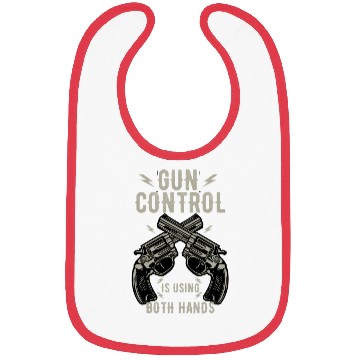 Discover Gun Control Is Using Both Hands Distressed Guns Bibs