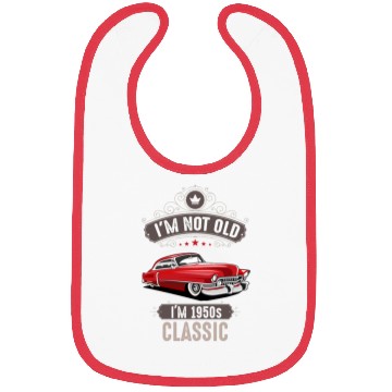 Discover IM NOT OLD IM 1950s CLASSIC Car Lover Birthday Bibs