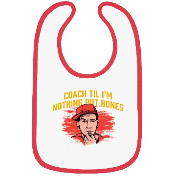 Discover Coach Til Im Nothing But Bones Coaching Retirement Bibs