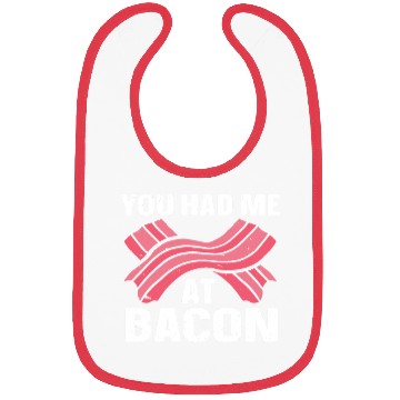 Discover You Had Me At Bacon Bibs
