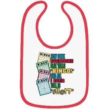 Discover How Come Everyone Else Yells Bingo Daubers Caller Bibs