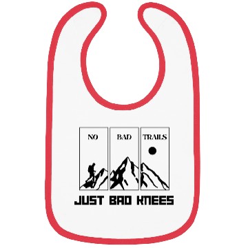 Discover No Bad Trails Just Bad Knees Hiking Bibs