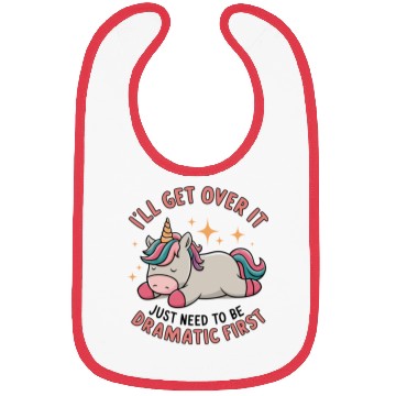 Discover I Just Need To Be Dramatic Lazy Unicorn Bibs