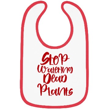 Discover Stop Watering Dead Plants 3 Bibs