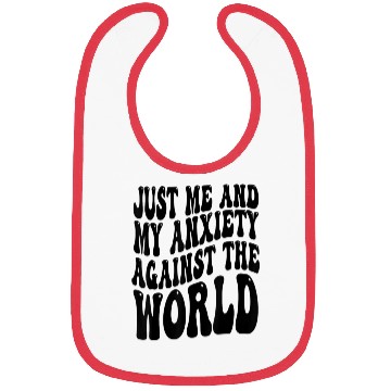 Discover Funny Anxiety Just Me And My Anxiety Against The W Bibs