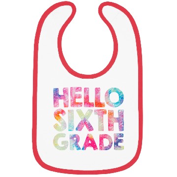 Discover Hello 6th Sixth Grade Teacher Student Tie dye Back Bibs